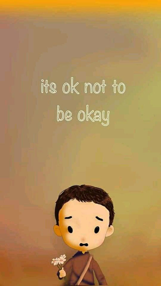 It's Okay to not be okay